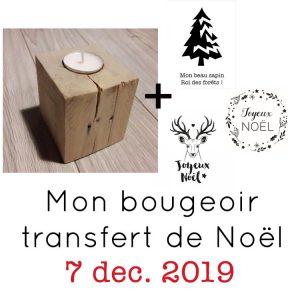 Atelier du 7 dec. 2018 – Mon bougeoir de Noël